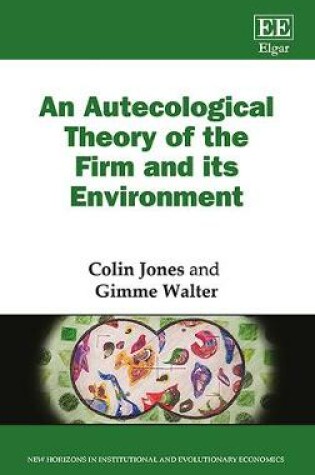 Cover of An Autecological Theory of the Firm and its Environment