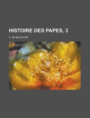 Book cover for Histoire Des Papes, 3