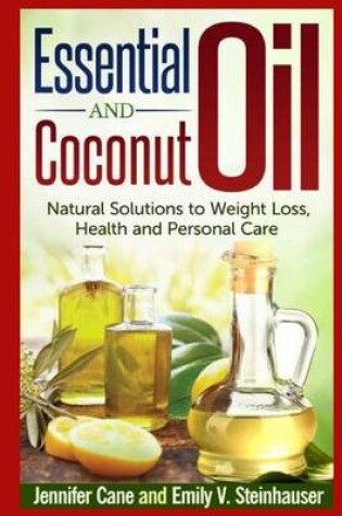 Cover of Essential Oils and Coconut Oil