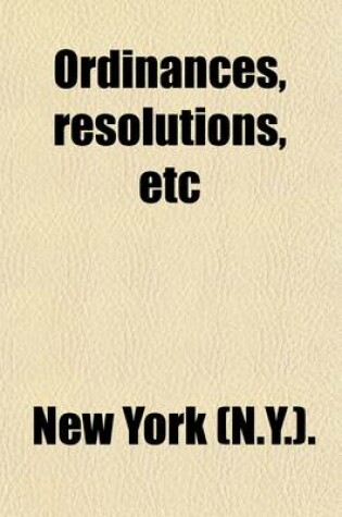 Cover of Ordinances, Resolutions, Etc Volume 1