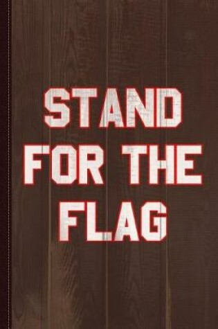 Cover of Stand for the Flag Journal Notebook