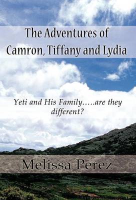 Book cover for The Adventures of Camron, Tiffany and Lydia