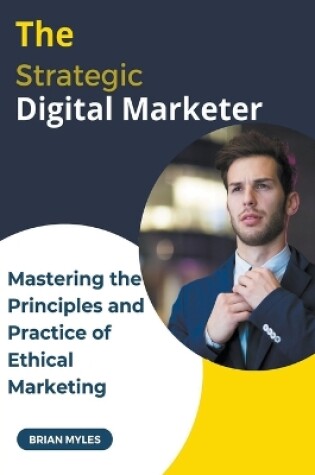 Cover of The Strategic Digital Marketer