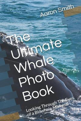 Book cover for The Ultimate Whale Photo Book