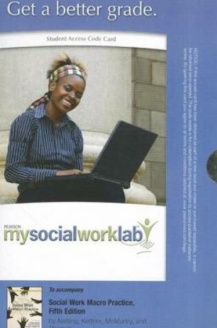 Cover of MyLab Social Work without Pearson eText -- Standalone Access Card -- for Social Work Macro Practice