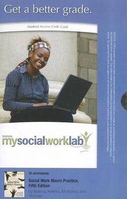 Book cover for MyLab Social Work without Pearson eText -- Standalone Access Card -- for Social Work Macro Practice