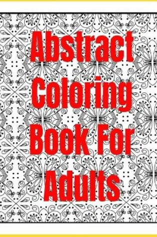 Cover of Abstract Coloring Book for Adults