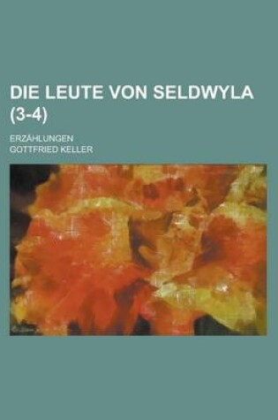 Cover of Die Leute Von Seldwyla (3-4 ); Erzahlungen