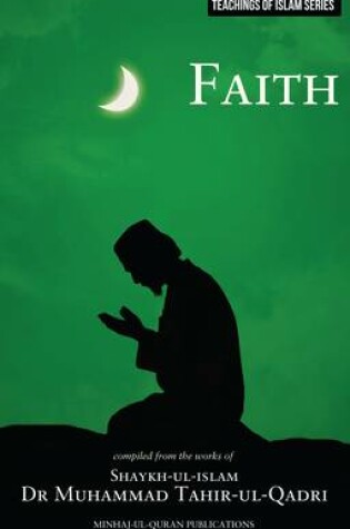 Cover of Islamic Teachings Series: Faith