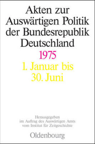 Cover of Akten Zur Auswärtigen Politik Der Bundesrepublik Deutschland 1975