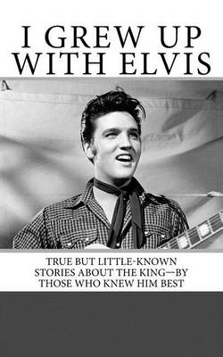 Book cover for I Grew Up with Elvis