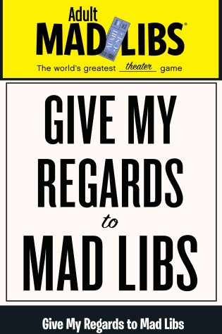 Cover of Give My Regards to Mad Libs