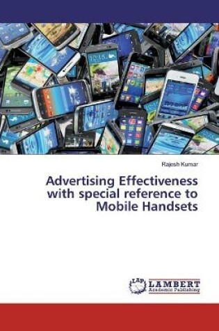 Cover of Advertising Effectiveness with special reference to Mobile Handsets