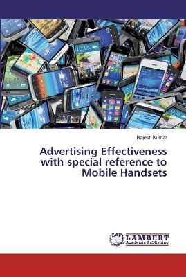 Book cover for Advertising Effectiveness with special reference to Mobile Handsets