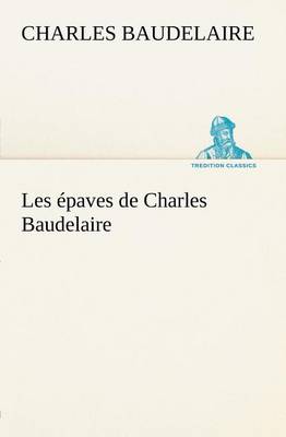 Book cover for Les épaves de Charles Baudelaire