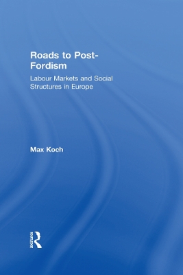Book cover for Roads to Post-Fordism