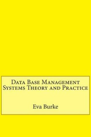 Cover of Data Base Management Systems Theory and Practice