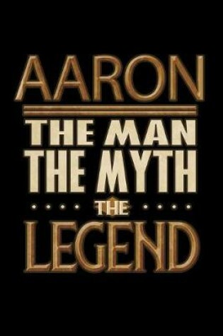 Cover of Aaron The Man The Myth The Legend