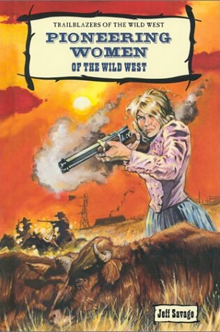 Cover of Pioneering Women of the Wild West