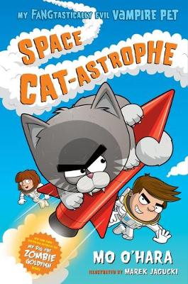 Book cover for Space Cat-astrophe: My FANGtastically Evil Vampire Pet
