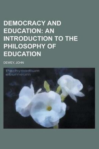 Cover of Democracy and Education; An Introduction to the Philosophy of Education