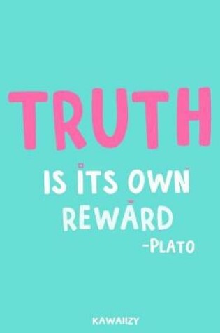 Cover of Truth Is Its Own Reward - Plato