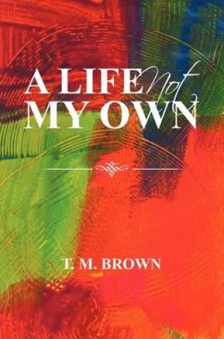 Cover of A Life Not My Own