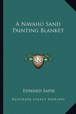 Book cover for A Navaho Sand Painting Blanket