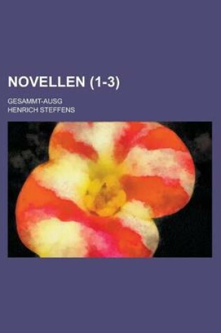 Cover of Novellen; Gesammt-Ausg (1-3)