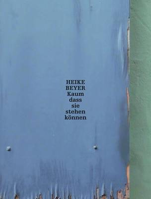 Book cover for Heike Beyer: Scarcely Able to Stand