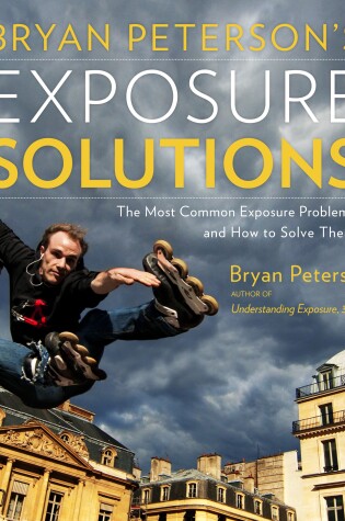 Cover of Bryan Peterson′s Exposure Solutions