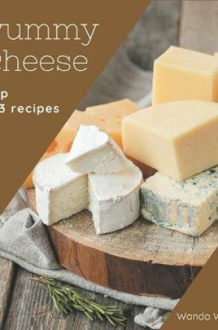 Cover of Top 123 Yummy Cheese Recipes