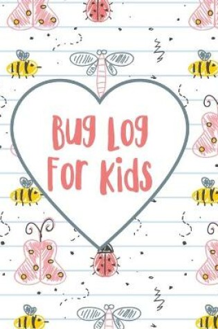 Cover of Bug Log for Kids