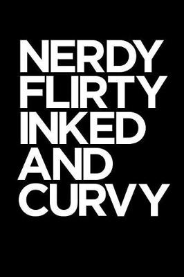 Book cover for Nerdy, Flirty, Inked, and Curvy