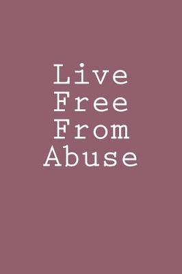 Cover of Live Free From Abuse