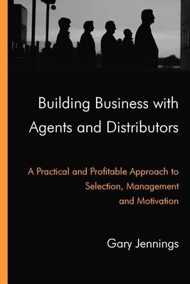 Book cover for Building Business with Agents and Distributors