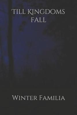 Book cover for Till Kingdoms Fall