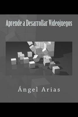 Book cover for Aprende a Desarrollar Videojuegos