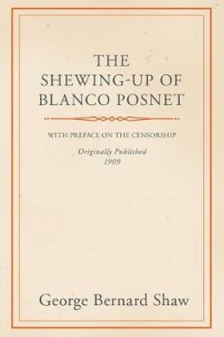 Cover of The Shewing-Up of Blanco Posnet - With Preface on the Censorship