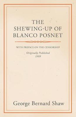 Book cover for The Shewing-Up of Blanco Posnet - With Preface on the Censorship