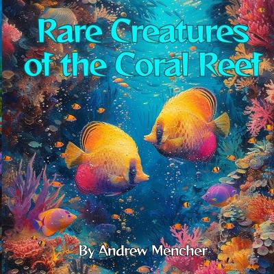 Book cover for Rare Creatures of the Coral Reef