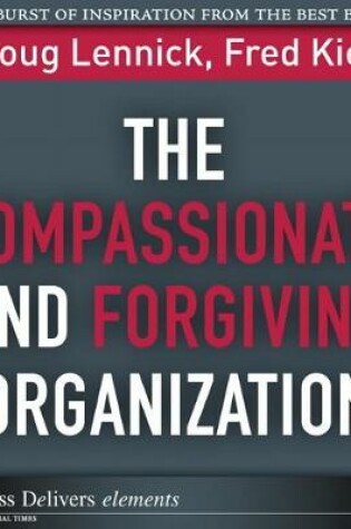 Cover of Compassionate and Forgiving Organization, The