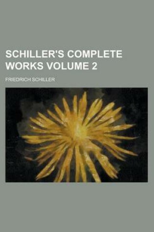 Cover of Schiller's Complete Works Volume 2