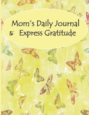 Book cover for Mom's Daily Journal to Express Gratitude