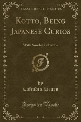 Book cover for Kotto, Being Japanese Curios