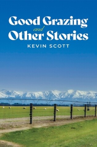 Cover of Good Grazing and Other Stories