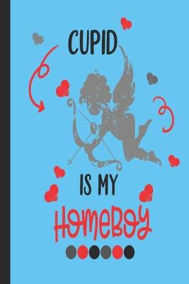 Book cover for Cupid Is My Homeboy