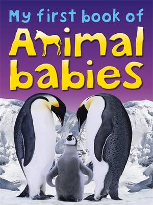 Cover of My First Book of Animal Babies