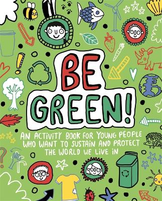 Cover of Be Green! Mindful Kids Global Citizen