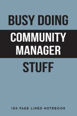Cover of Busy Doing Community Manager Stuff